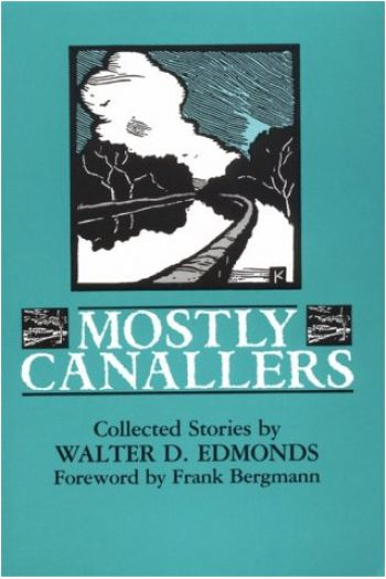 Mostly Canallers, by Walter Edmonds, is the final book in a series about books with a banker involved that we’ll tell you about in this column.