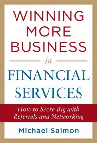 Winning More Business in Financial Services. By Michael Salmon. McGraw-Hill, 224 pp.