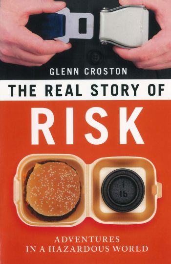 Read bank risk manager Holly Ford’s review of The Real Story of Risk: Adventures In A Hazardous World. By Glenn Croston. Prometheus Books, 294 pp.